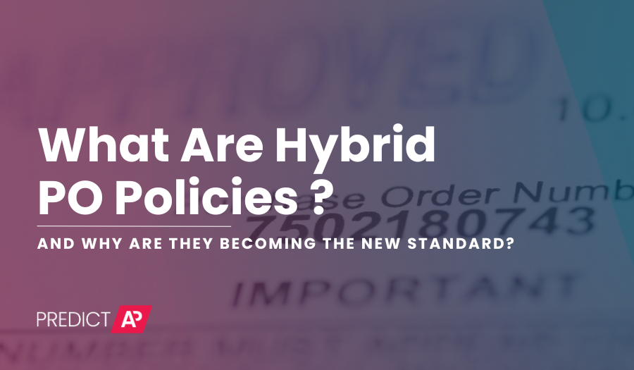 What Are Hybrid PO Policies (And Why are They Becoming the New Standard)?