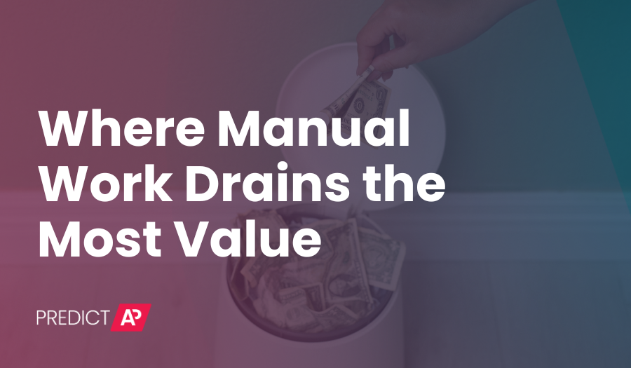 Where Manual Work Drains the Most Value