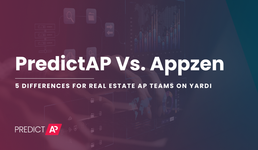 PredictAP vs AppZen: 5 Differences for Real Estate AP Teams on Yardi (2026)